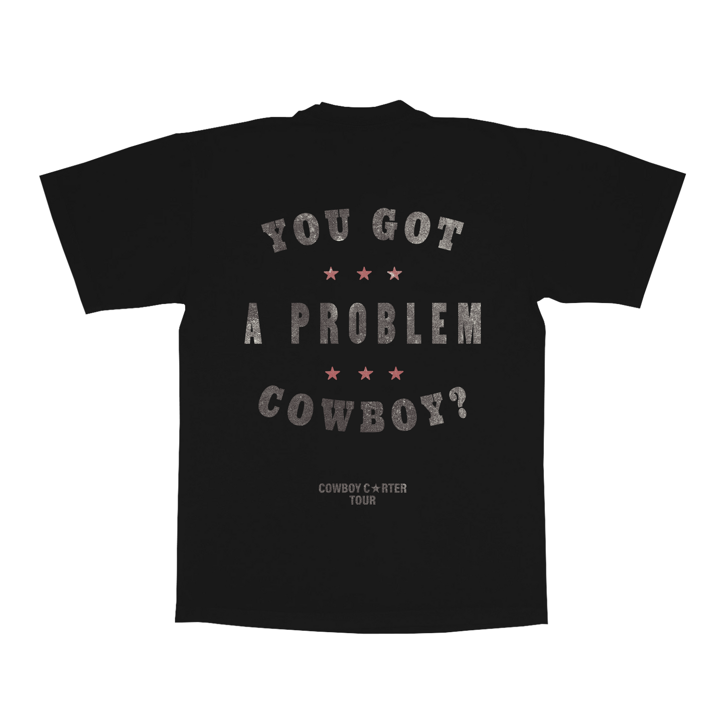 HTX web exclusive black tee back with YOU GOT A PROBLEM COWBOY slogan graphic inspired by Beyoncé Cowboy Carter Tour merch style
